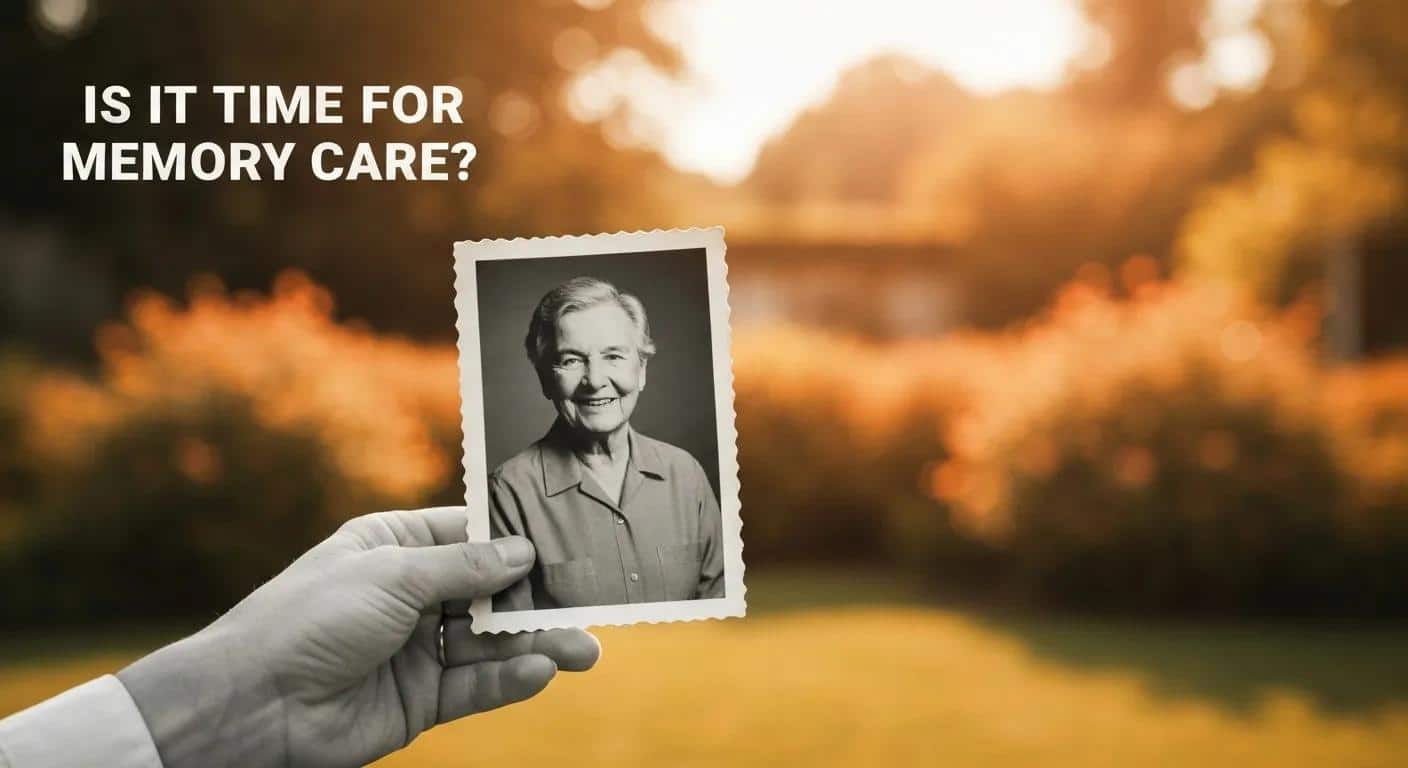 Is It Time for Memory Care?